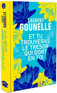 Et tu trouveras le trésor qui dort en toi - Gounelle Laurent