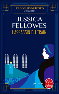 Les soeurs Mitford enquêtent Tome 1 : L'assassin du train - Fellowes Jessica ; Rosier Valérie