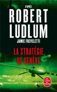 La stratégie de Genève - Ludlum Robert ; Freveletti Jamie ; Vidal Florianne