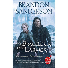Fils-des-brumes Tome 6 : Les Bracelets des Larmes. Suivi de Fils-des-brumes : l'histoire secrète - Sanderson Brandon ; Fazi Mélanie