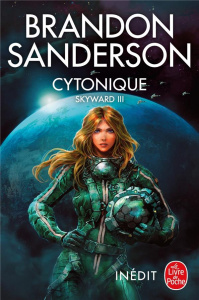 Skyward Tome 3 : Cytonique - Sanderson Brandon ; Fazi Mélanie