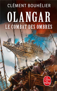 Olangar Tome 3 : Le Combat des Ombres - Bouhélier Clément