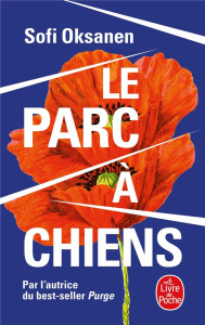 Le parc à chiens - Oksanen Sofi