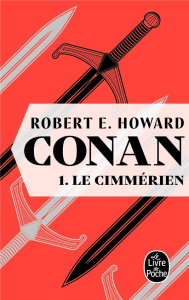 Conan Tome 1 : Le Cimmérien - Howard Robert Erwin ; Louinet Patrice ; Schultz Ma