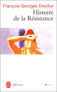 Histoire de la Résistance (1940-1945) - Dreyfus François-Georges