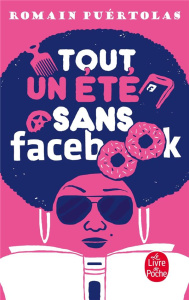Tout un été sans Facebook - Puértolas Romain