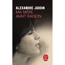 Ma mère avait raison - Jardin Alexandre