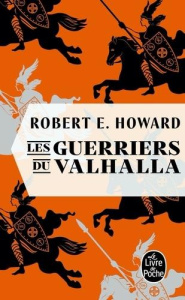 Les Guerriers du Valhalla - Howard Robert Ervin ; Louinet Patrice ; Bradstreet