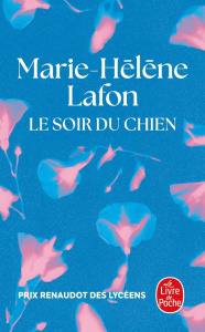 Le Soir du chien - Lafon Marie-Hélène
