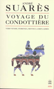 Voyage du condottière - Suarès André