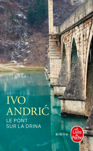 Le pont sur la Drina - Andric Ivo