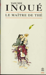 Le maître de thé - Inoué Yasushi ; Oku Tadahiro ; Guerineau Anna