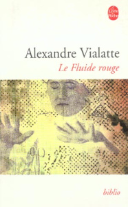 Le Fluide rouge - Vialatte Alexandre