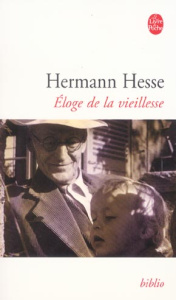 Eloge de la vieillesse - Hesse Hermann ; Cade Alexandra