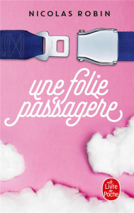 Une folie passagère - Robin Nicolas