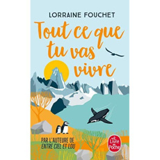 Tout ce que tu vas vivre - Fouchet Lorraine