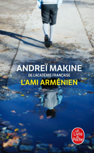L'ami arménien - Makine Andreï
