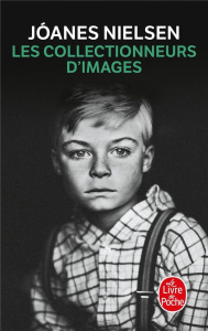 Les collectionneurs d'images - Nielsen Jóanes ; Jorgensen Inès ; Marnersdóttir Ma