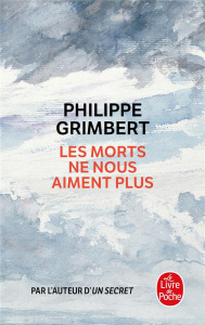 Les morts ne nous aiment plus - Grimbert Philippe