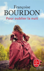 Pour oublier la nuit - Bourdon Françoise