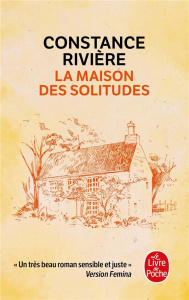 La Maison des solitudes - Rivière Constance