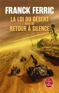 La loi du désert : Suivi de Retour à Silence - Ferric Franck