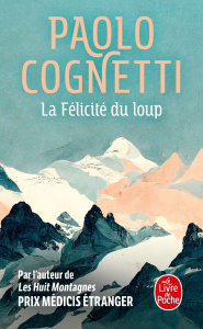 La Félicité du loup - Cognetti Paolo ; Rochedy Anita
