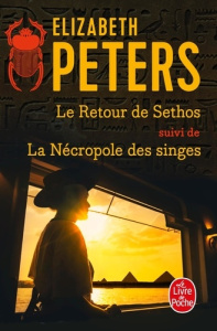 Le Retour de Séthos suivi de La Nécropole des Singes - Peters Elizabeth ; Truchaud François