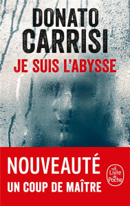 Je suis l'Abysse - Carrisi Donato ; Bouteille-Bokobza Anaïs
