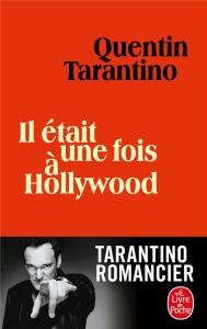Il était une fois à Hollywood - Tarantino Quentin ; Richard Nicolas