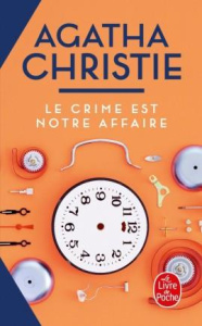 Le crime est notre affaire - Christie Agatha ; Nobret Robert