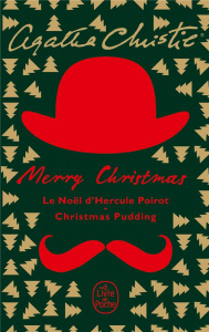 Merry Christmas. Le Noël d'Hercule Poirot ; Christmas pudding - Christie Agatha