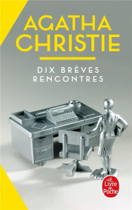 Dix brèves rencontres. Edition revue et corrigée - Christie Agatha ; Arson Thierry ; Averlant Michel