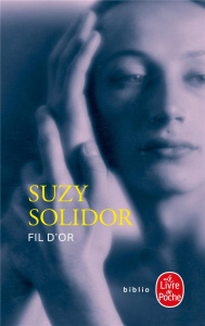 Fil d'or - Solidor Suzy ; Barrot Olivier