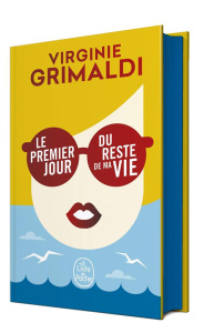 Le premier jour du reste de ma vie. Edition collector - Grimaldi Virginie