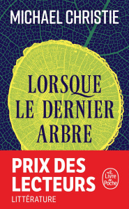 Lorsque le dernier arbre - Christie Michael ; Gurcel Sarah