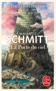 La traversée des temps/02/La Porte du ciel - Schmitt Eric-Emmanuel
