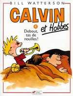 Calvin et Hobbes Tome 4 : Debout, tas de nouilles ! - Watterson Bill