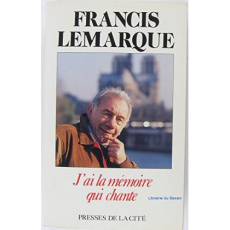 J'AI LA MEMOIRE QUI CHANTE - LEMARQUE FRANCIS