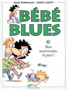 Bébé Blues Tome 4 : Bon anniversaire, la puce ! - Kirkman Rick ; Scott Jerry