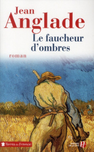 Le faucheur d'ombres - Anglade Jean