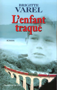 L'enfant traqué - Varel Brigitte