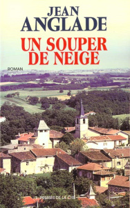Un souper de neige - Anglade Jean