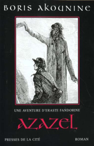 Eraste Fandorine Tome 1 : Azazel - Akounine Boris ; Lequesne Paul