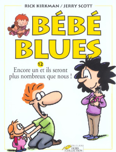 Bébé Blues Tome 12 : Encore un et ils seront plus nombreux que nous ! - Kirkman Rick ; Scott Jerry