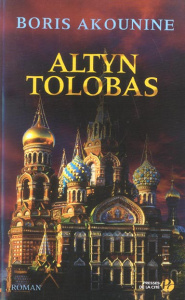 Nicholas Fandorine Tome 1 : Altyn Tolobas - Akounine Boris ; Chevalot Odette