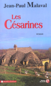 La tradition Albarède Tome 1 : Les Césarines - Malaval Jean-Paul
