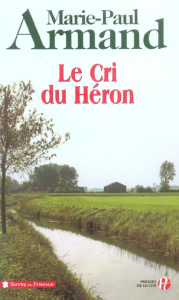 Le cri du héron - Armand Marie-Paul