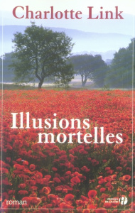Illusions mortelles - Link Charlotte ; Darneau Danièle