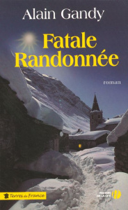Fatale randonnée - Gandy Alain